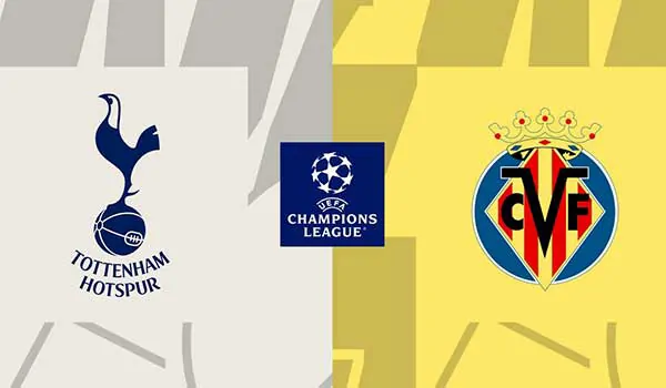 موعد والقنوات الناقلة لمباراة توتنهام ضد فياريال ضمن دوري أبطال أوروبا يلا شوت